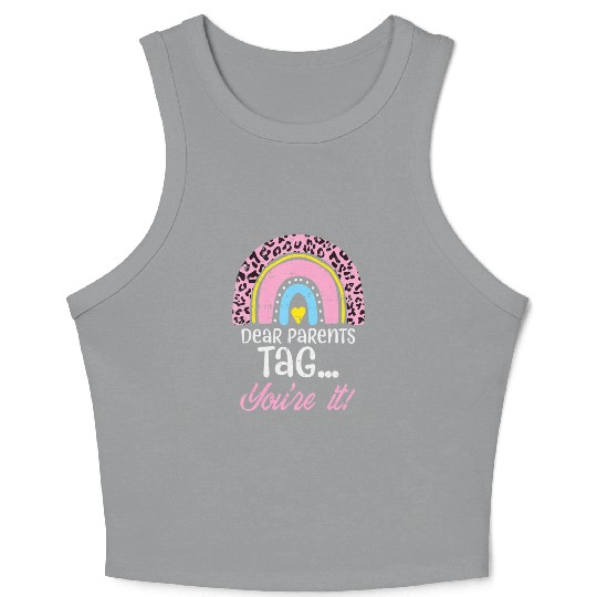 Parents Tag You re It Teacher Last Day Of School Crop Tank Top