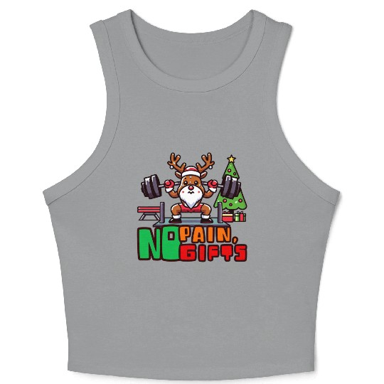 No pain no gifts funny reindeer Crop Tank Top