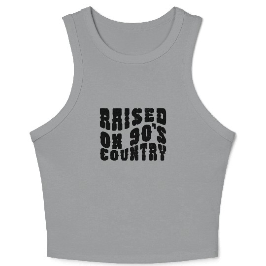Raised On 90's Country Western Cowboy Cowgirl 90's Crop Tank Top