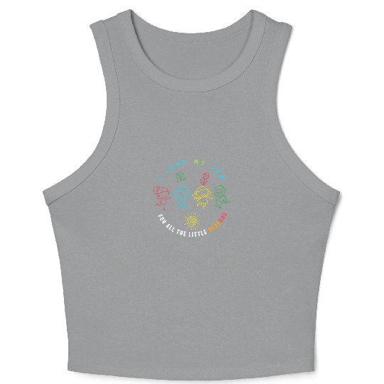 Teacher Crop Tank Top, I Love My Job For All The Little