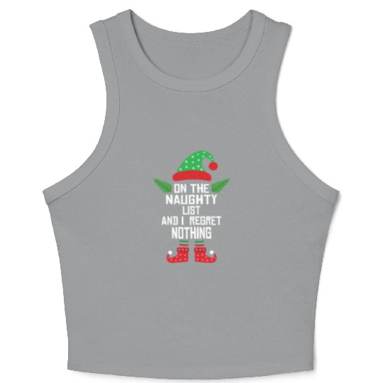 On The Naughty List And I Regret Nothing Funny Elf Crop Tank Top