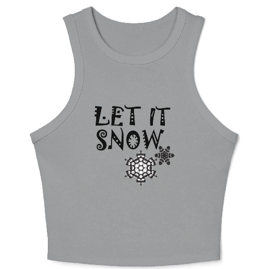 let it snow on Crop Tank Top