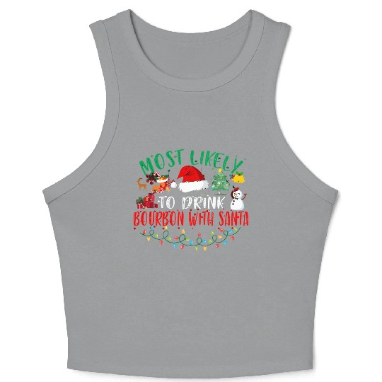Most Likely To Drink Bourbon With Santa Christmas Crop Tank Top