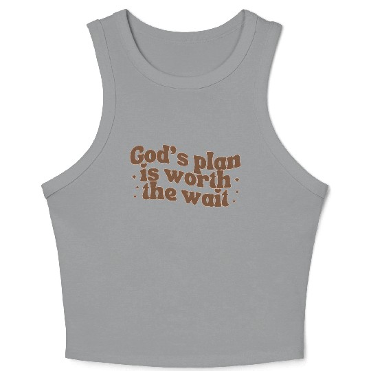 God's Plan Is Worth The Wait Crop Tank Top