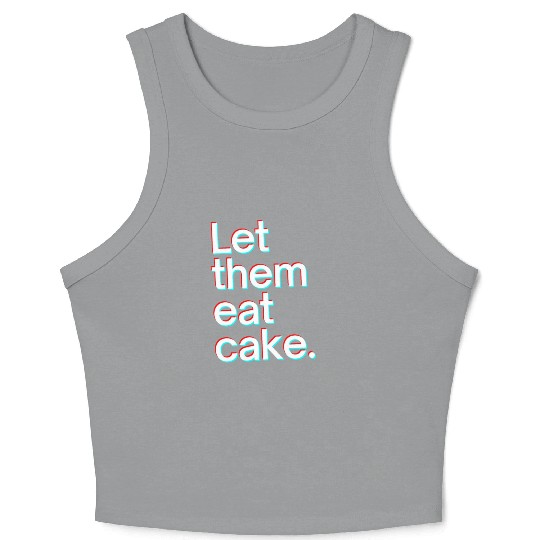 Let them eat cake Crop Tank Top