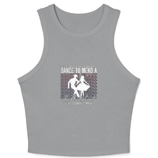 Square Dancing Dance To Feel Good Western Dancing Crop Tank Top