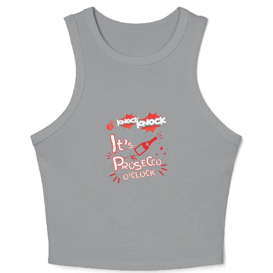 Knock Knock It's Prosecco O'Clock Champagne Italia Crop Tank Top