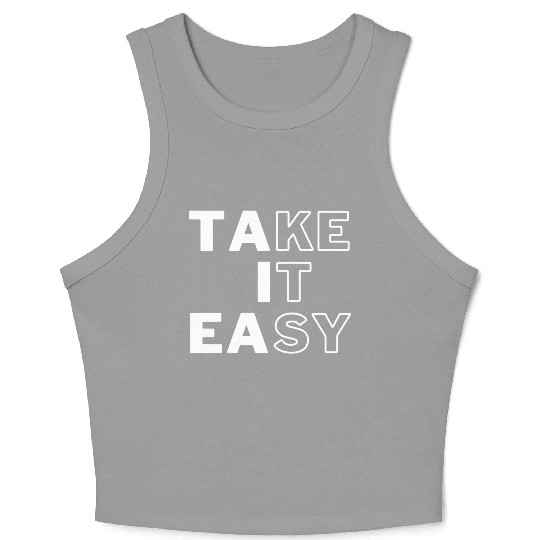 Take IT Easy relaxe black and white design Crop Tank Top