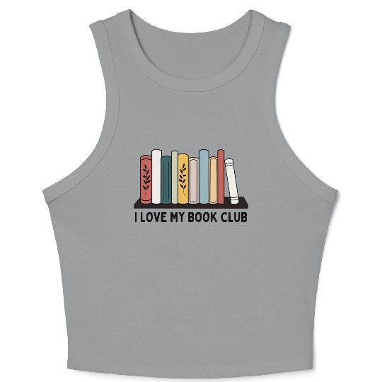 I love my book club Crop Tank Top