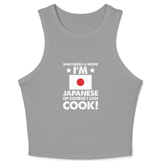 Japanese Cuisine Cook Chef I´m Japanese Of Course Crop Tank Top