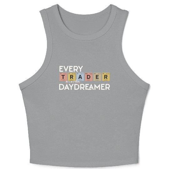 Every Trader is a Big Daydreamer Crop Tank Top