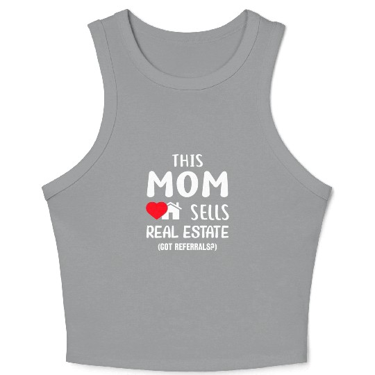 Mothers day real estate mom Crop Tank Top