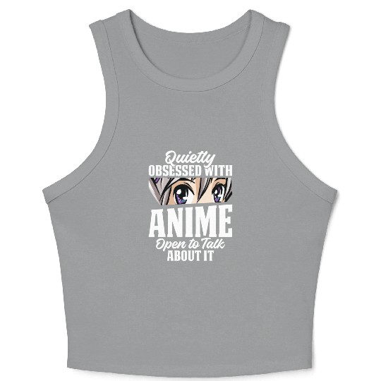 Quietly Obsessed With Anime Japanese Otaku Anime E Crop Tank Top