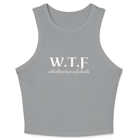 wtf whiskey, funny whiskey lover slogan Crop Tank Top