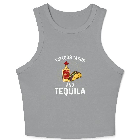 Tattoos Tacos and Tequila Crop Tank Top