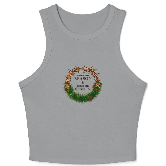 Jesus is King and is the Reason for the Season Crop Tank Top