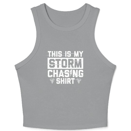 Storm Spotter | Storm Chaser Storm Warnings Gift Crop Tank Top