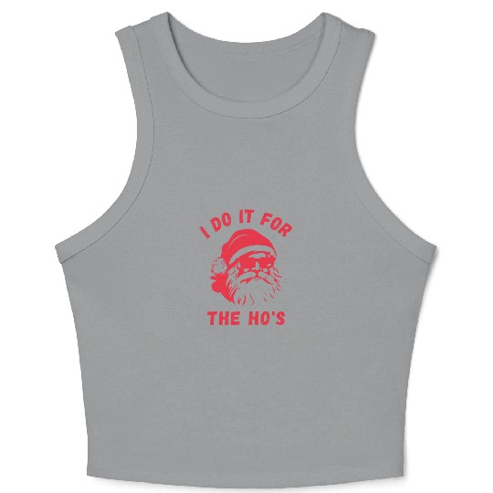 I do it for the Ho's - Funny Christmas Xmas Design Crop Tank Top