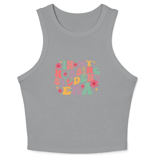 In My Nursing Student Era School Nurse Future Crop Tank Top