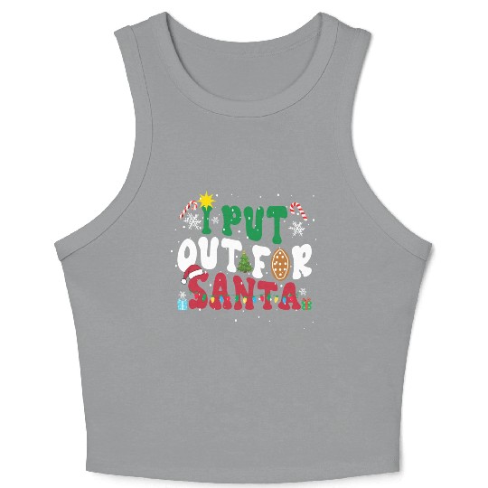I put Out For Santa Funny Christmas Crop Tank Top