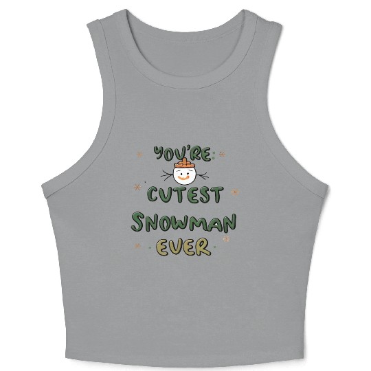 You're cutest snowman ever Crop Tank Top