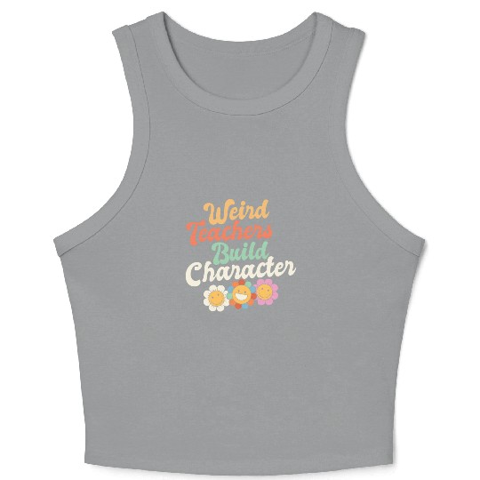 Weird Teachers Build Character Groovy School Crop Tank Top