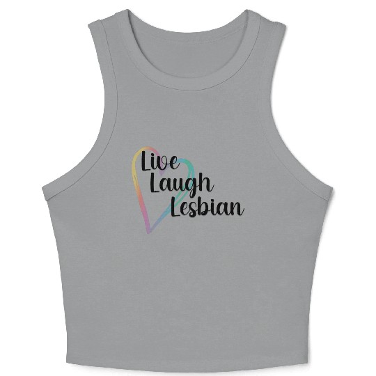 Live Laugh Lesbian LGBTQ Rainbow Heart Gay Pride Crop Tank Top