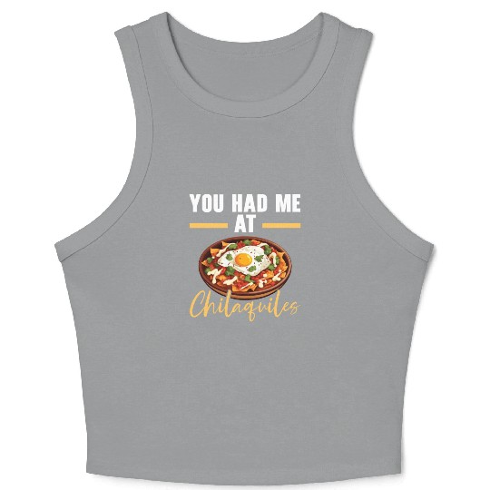 Chilaquiles Mexican Food Mexico Cuisine Foodie Crop Tank Top