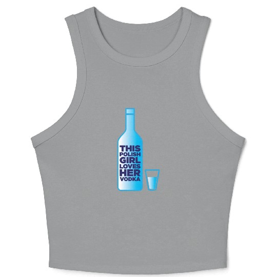 this polish girl loves her vodka Crop Tank Top