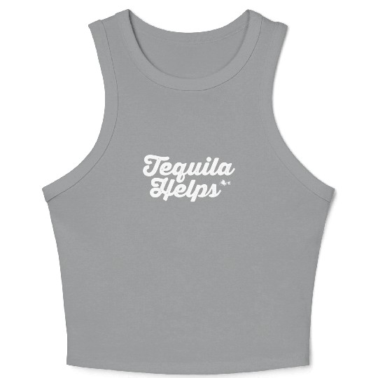 Tequila Helps Funny Mexican Alcohol Drink Pun Crop Tank Top