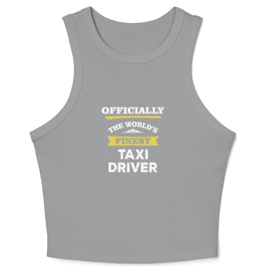 The World's Finest Taxi Driver Crop Tank Top