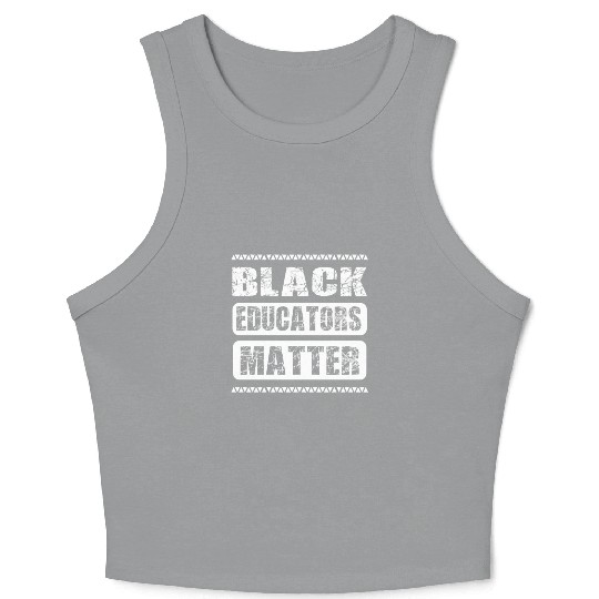 Black Educators Matter African History Teacher Men Crop Tank Top