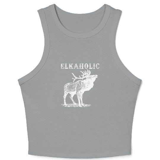 Elk Hunting Elkaholic Hunters Crop Tank Top