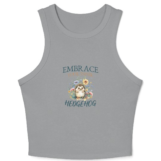Embrace your inner hedgehog Cute Hedgehog Animal Crop Tank Top