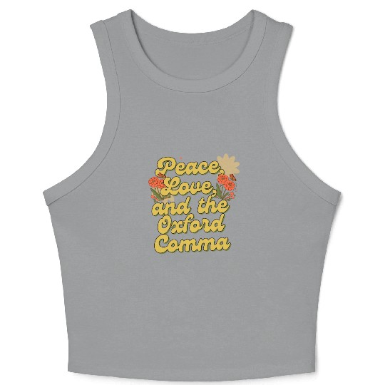 Funny Oxford Comma Peace Love and the Oxford Comma Crop Tank Top