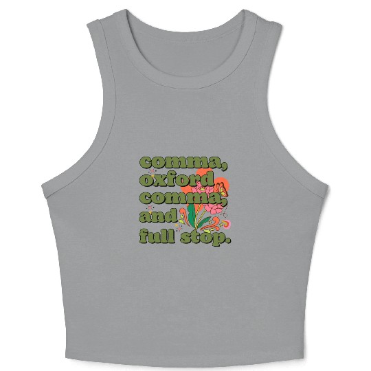 Oxford comma. For grammar students and teachers Crop Tank Top