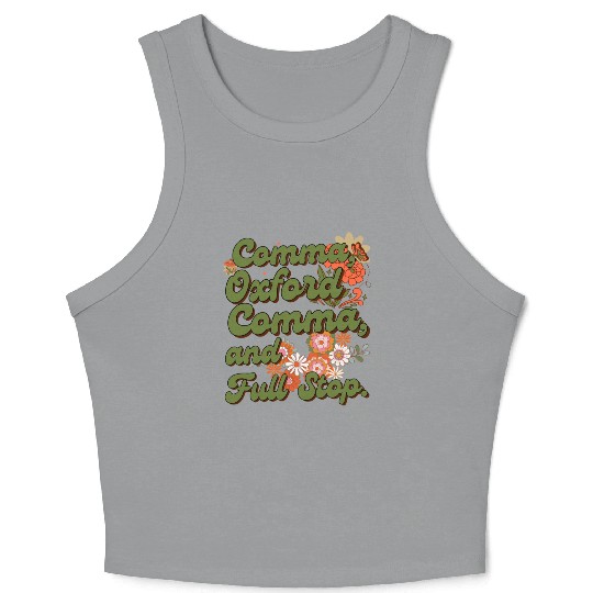 Oxford comma. For grammar students and teachers Crop Tank Top