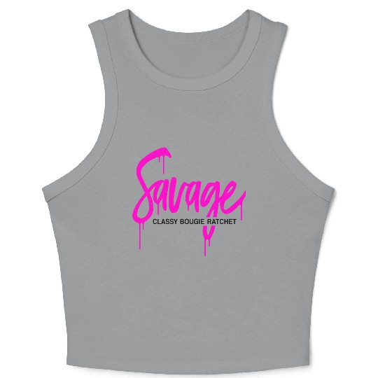 Savage classy bougie ratchet Crop Tank Top