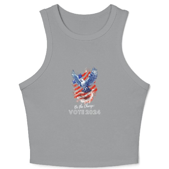 Be the Change: Vote 2024! - Eagle & Flag Design Crop Tank Top