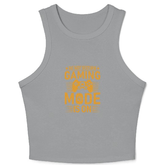 DO NOT DISTURB GAMING MODE IS ON Crop Tank Top