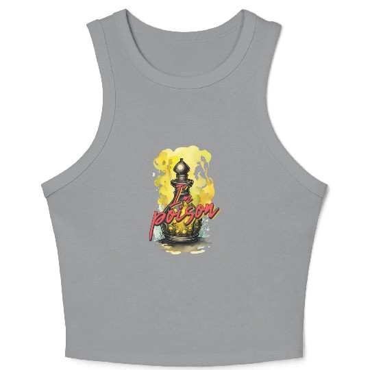 I'm poison Crop Tank Top