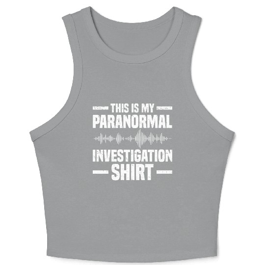 Ghost Hunters | Ghost Paranormal Ghost Gifts Crop Tank Top