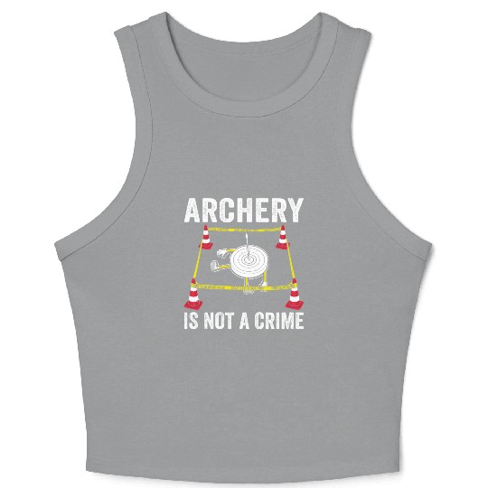Funny Archery is not a Crime Archer Bow Crop Tank Top