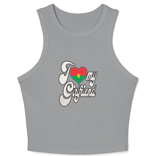 BurkinaI Love My Burkina Faso Girlfriend Crop Tank Top