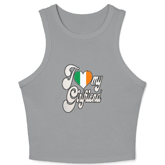 IrishI Love My Irish Girlfriend Crop Tank Top