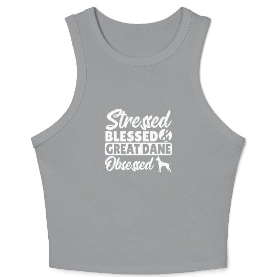 Stressed Blessed & Great Dane Obsessed Great Dane Crop Tank Top