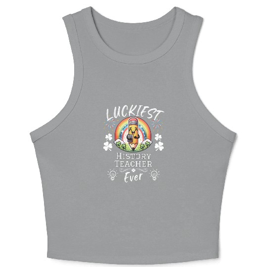 Luckiest History Teacher School Crop Tank Top