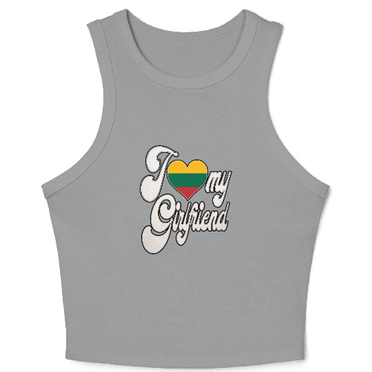 LithuaniaI Love My Lithuanian Girlfriend Crop Tank Top