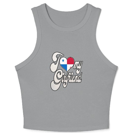 PanamaI Love My Panamanian Girlfriend Crop Tank Top