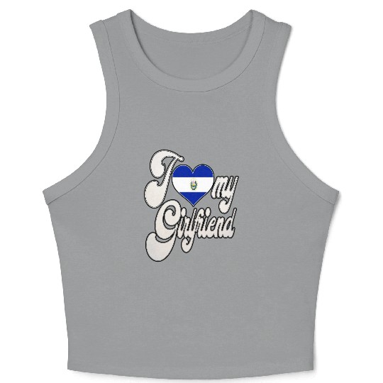 SalvadorI Love My Salvadoran Girlfriend Crop Tank Top
